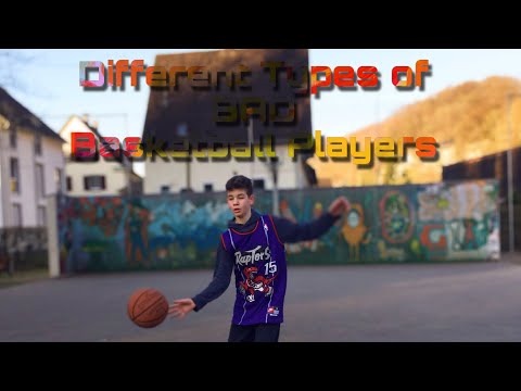 Different Types of BAD Basketball Player